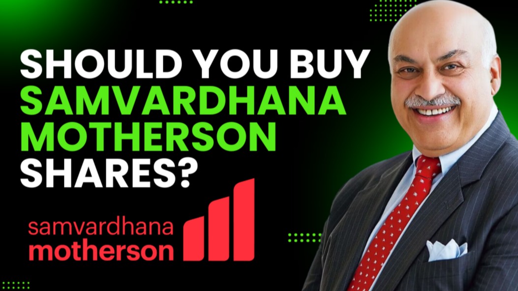 Insider's Perspective: Should You Invest in Samvardhana Motherson?